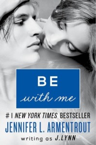 Be with me - J. L. Armentrout